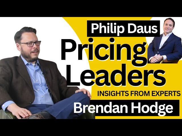 Pricing Leaders | Philip Daus with Brendan Hodge