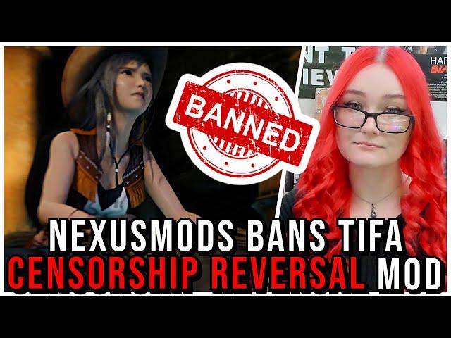 Nexus Mods BANS Tifa Censorship Reversal Mod, Their Activism Is DAMAGING Modding