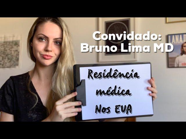 LIVE - MEDICAL RESIDENCY IN THE US - WITH BRUNO LIMA MD PHD