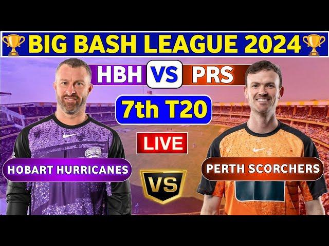 Hobart Hurricanes vs Perth Scorchers, 7th T20 | HBH vs PRS 7th Match BBL