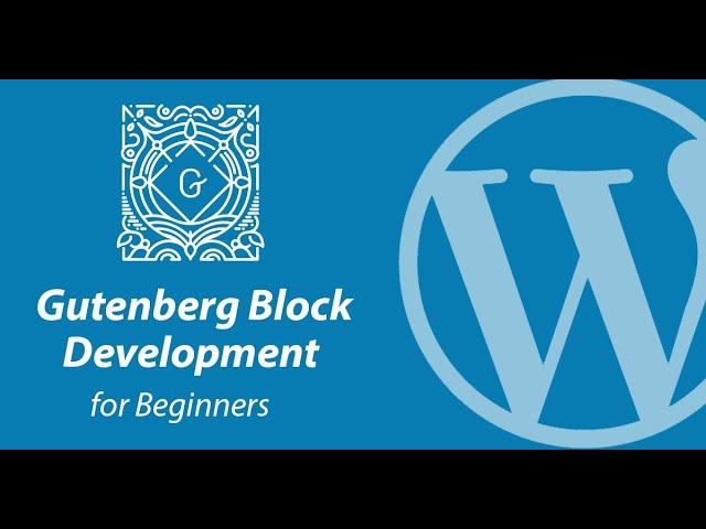 Getting Started with WordPress Gutenberg Block Development Tutorial