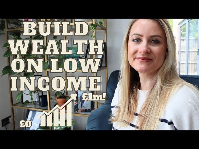 HOW TO BUILD WEALTH ON A LOW INCOME 2024. JOURNEY TO FINANCIAL FREEDOM & IMPROVE FINANCIAL WELLBEING