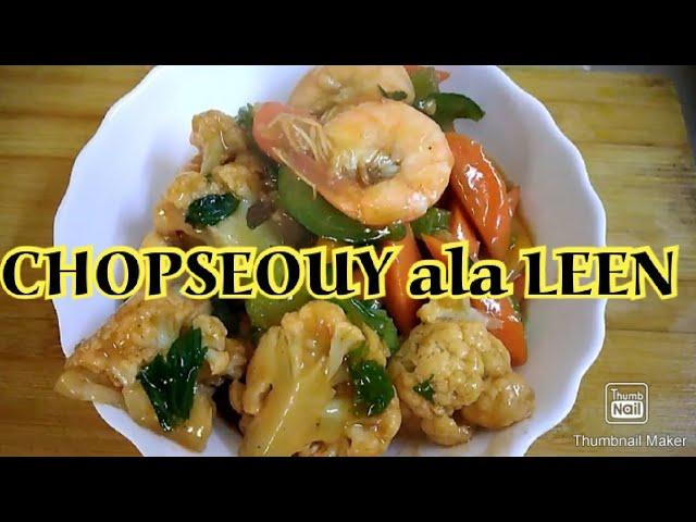 CHOPSEOUY ala LEEN/ HEALTHY LIVING/EATING GULAY