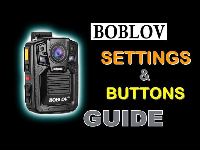  2021 | Boblov Body Camera Settings and Buttons Walkthrough Guide