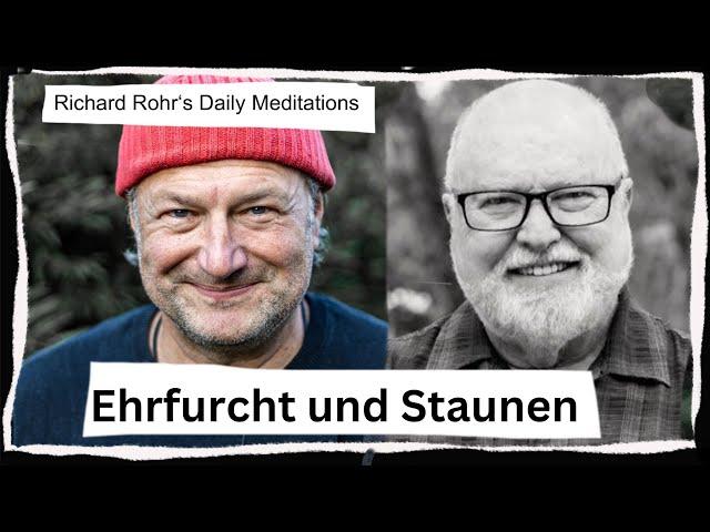 Ehrfurcht und Staunen // Richard Rohr Meditationen