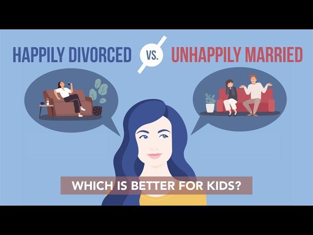 Happily Divorced vs. Unhappily Married - Which is Better for Kids?