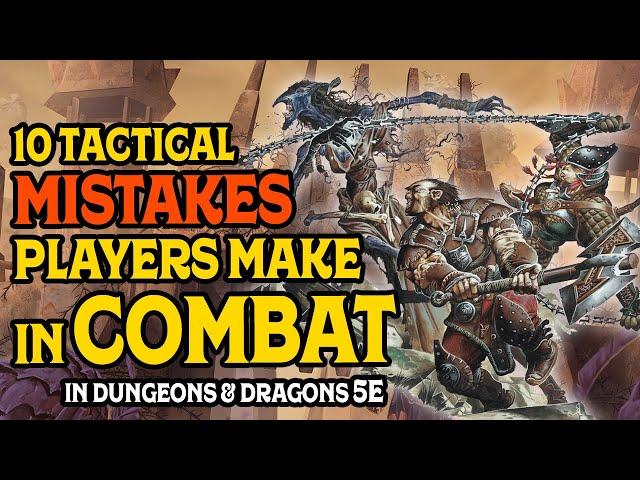 Ten Tactical Mistakes Players Make in Combat in D&D 5e