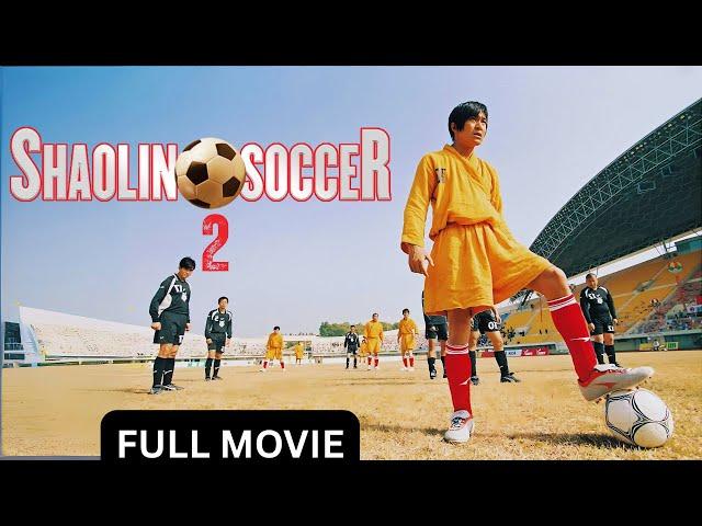Shaolin Soccer 2 Full Movie 2025  |Watch Legendary Martial arts Returns | Stephen Review & facts