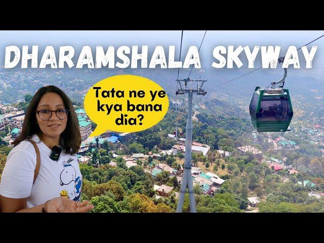 Dharamshala Skyway & Dalai Lama Temple| Mcleodganj