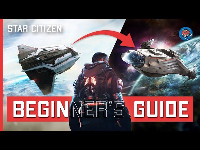 Star Citizen Beginner's Guide 2024 | Everything You Need To Keep Going