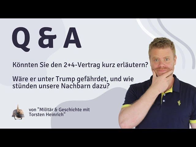 Könnten Sie den 2+4-Vertrag kurz erklären? Wäre er unter Trump gefährdet, und wie sähen es Nachbarn?