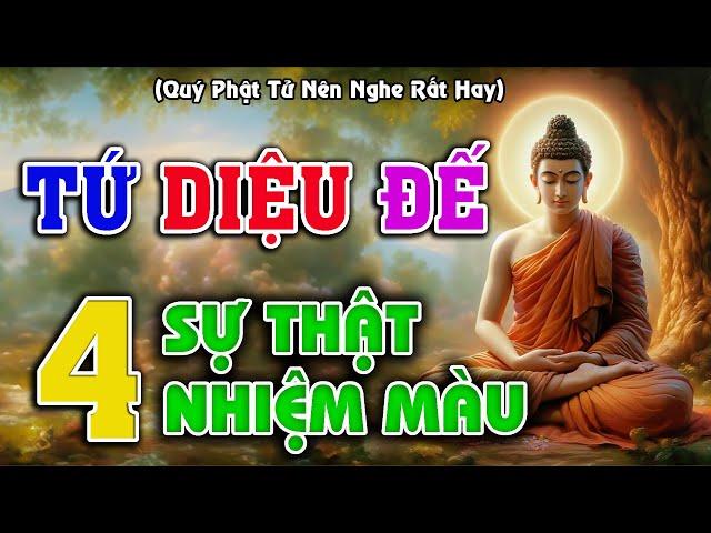 KINH TỨ DIỆU ĐẾ I TỨ THÁNH ĐẾ I ĐẦY ĐỦ (RẤT HAY) #tudieude