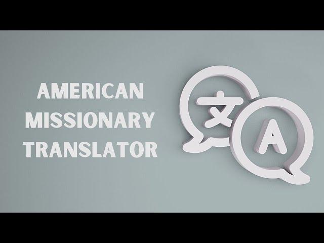 Difficulties of a Missionary Translator - Skit | Fairhaven Baptist College