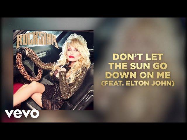 Dolly Parton - Don't Let The Sun Go Down On Me (feat. Elton John) (Official Audio)