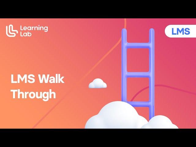 Learning Management System (LMS) Walk Through