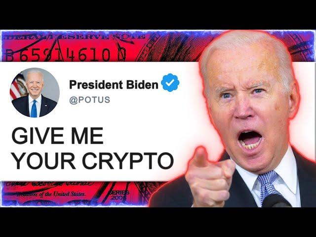 WARNING: BIDEN WANTS YOUR BITCOIN AND CRYPTO