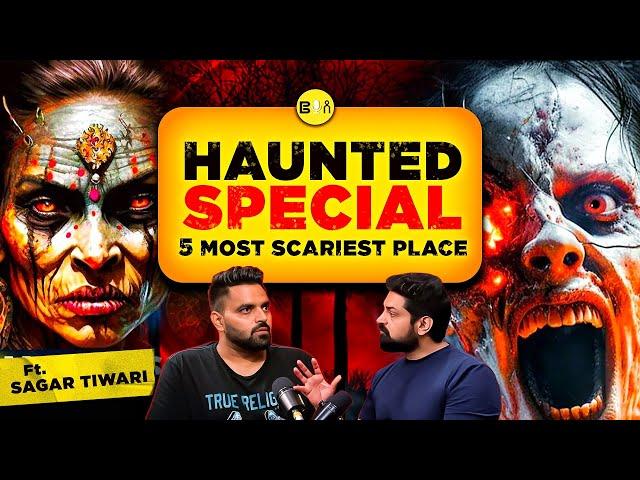 Most Haunted Places of 2024, Aghori, Real Ghost & Paranormal Truth Ft. @sagartiwari827 II Be You