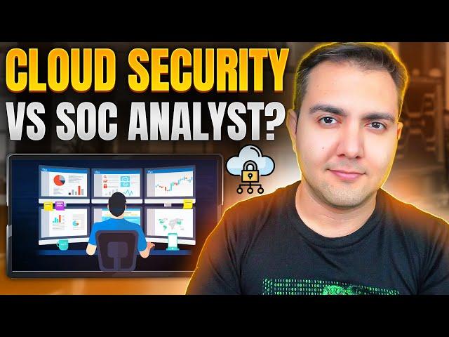 SOC Analyst VS Cloud Security