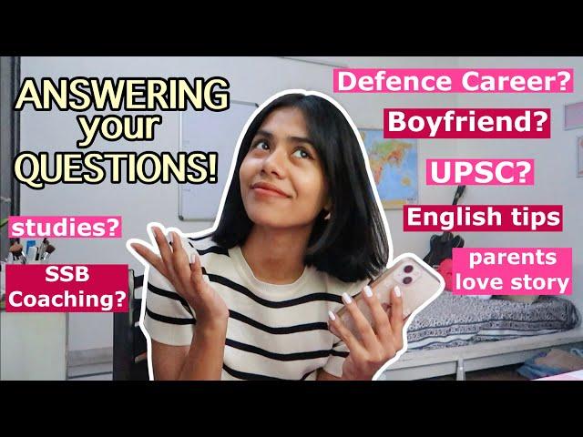 Q&A  Answering Your Questions! Army Career or Youtube? Boyfriend? UPSC Exams & More!  #vlog #qna