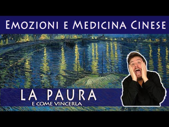 La Paura (e come vincerla) - Emozioni e Medicina Cinese