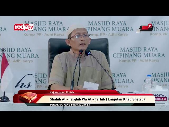 [LIVE] Ustadz Abu Yahya Badru Salam, Lc. -Shahih At-Targhib Wa At - Tarhib