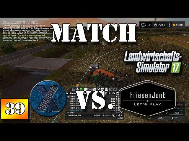 LS17 Match 39 XPiRiJenZ gegen Friesenjung