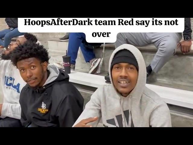 HoopsAfterDark Team Red say it's not over