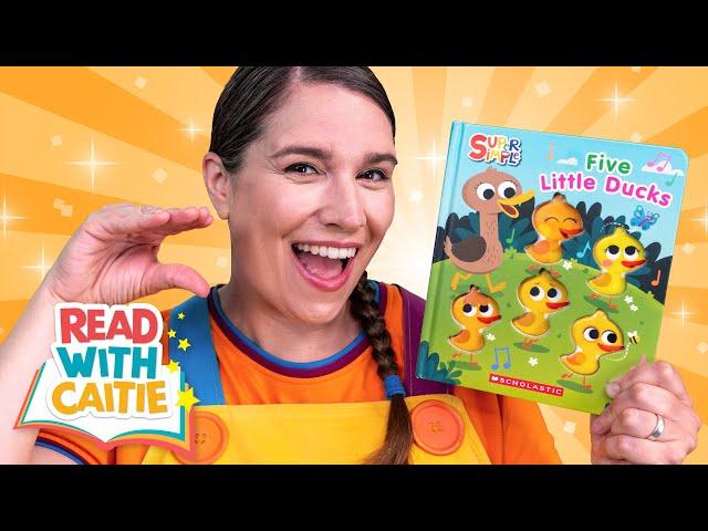 Read With Caitie | Five Little Ducks | Cute Counting Story For Kids!