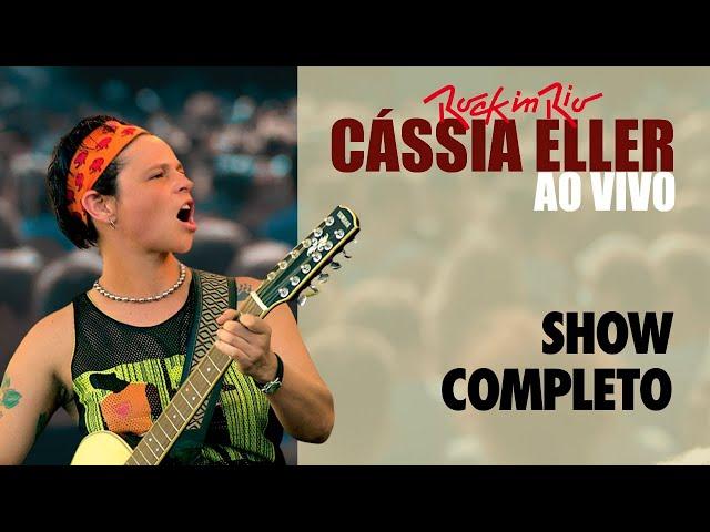 Cássia Eller - Rock in Rio Ao Vivo (SHOW COMPLETO)