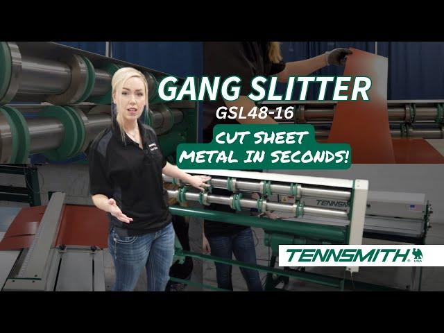 Tennsmith GSL48-16 Gang Slitter