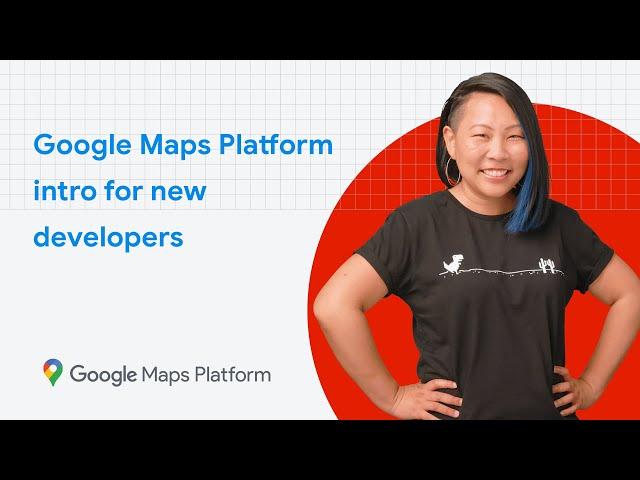 Intro to Google Maps Platform