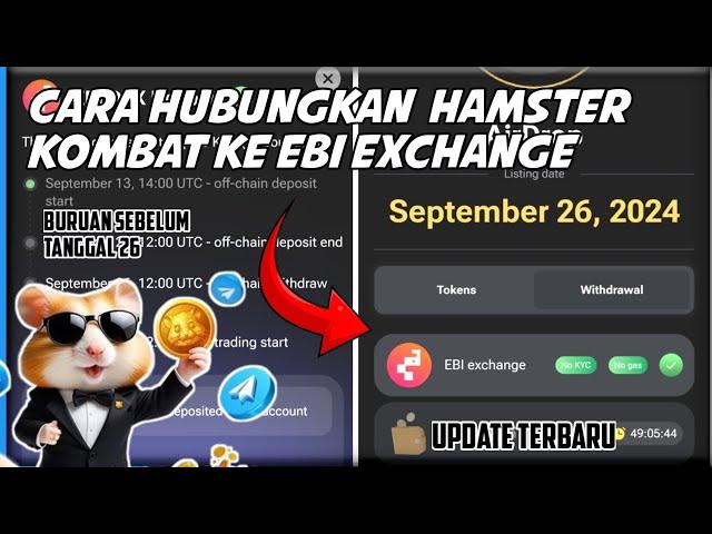 Hamster Kombat Withdrawal , Cara Mengkaitkan Hamster Kombat Ke Wallet Ebi Exchange withdraw hamster