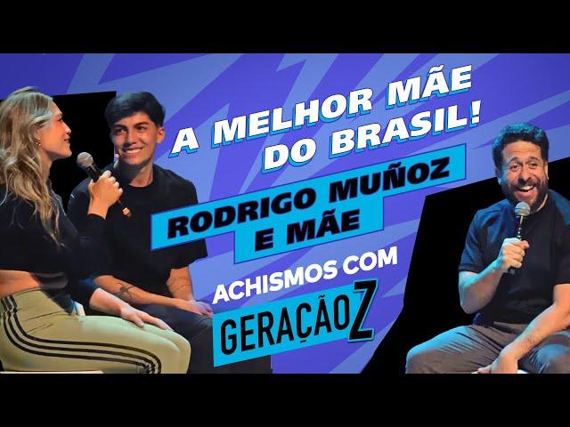 RODRIGO MUÑOZ E A MÃE MARAVILHOSA COM 6 FILHOS! | #ACHISMOS COM A GERAÇÃO Z