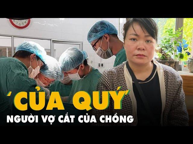 Người vợ cắt 'của quý' của chồng vì cưỡng dâm con riêng