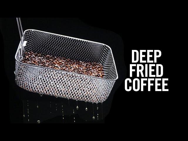 Deep Fried Coffee: A Horrifying Discovery