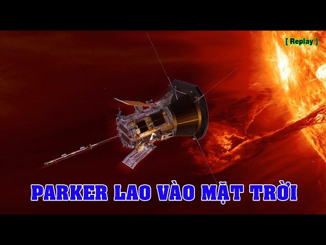 Tàu vũ trụ Parker của NASA lao vào Mặt trời quan sát CME [Replay] | Khoa học vũ trụ - Top thú vị |