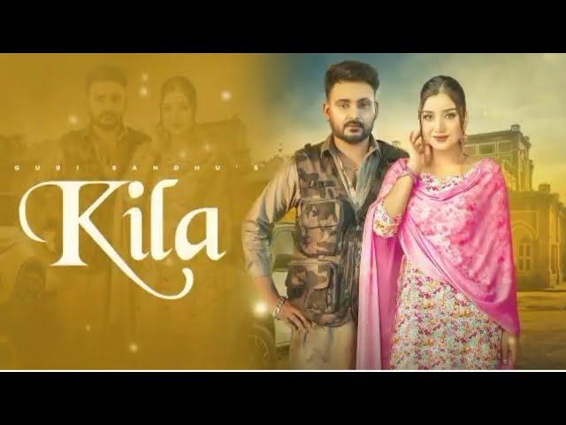 Kila Song - Guri Sandhu | Latest Punjabi Song 2024 #trendingsong #gurisandhu