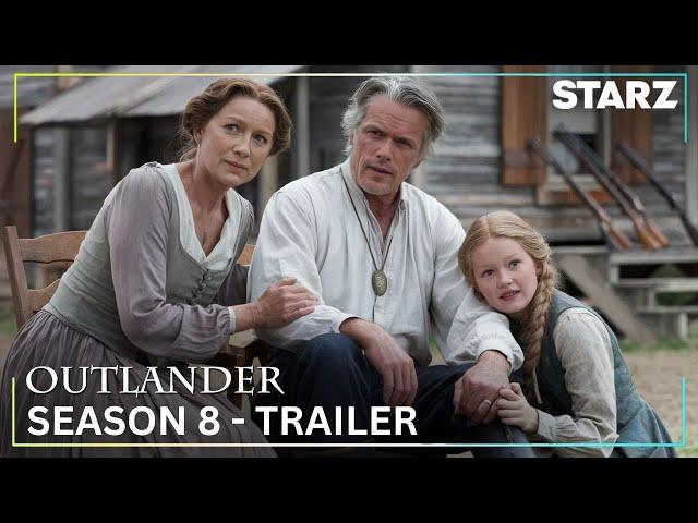 Outlander Season 8 | | Official Trailer | Release Date | STARZ