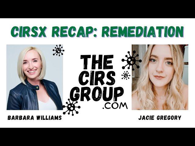 Remediation, mold cleaning, actinos testing, and more! CIRSx Recap - Mold Illness and CIRS