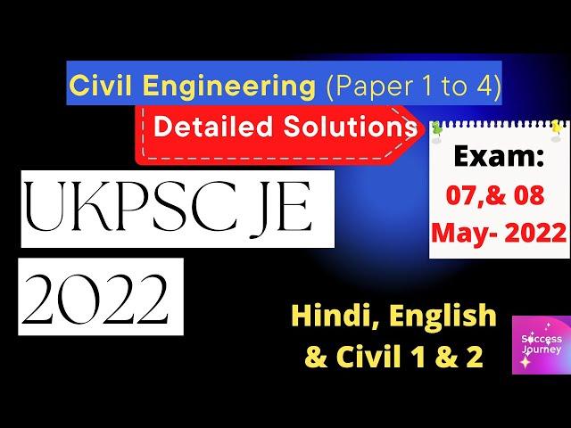 UKPSC JE 2022 | Civil Engineering | Paper 1 to 4 | Detailed Solutions