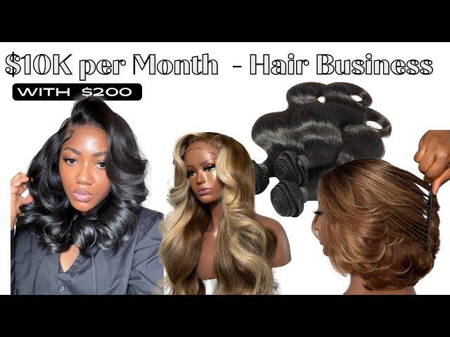 START HAIR BUSINESS WITH $200 IN 2024 | Make $10K per month hair business |starting a small business