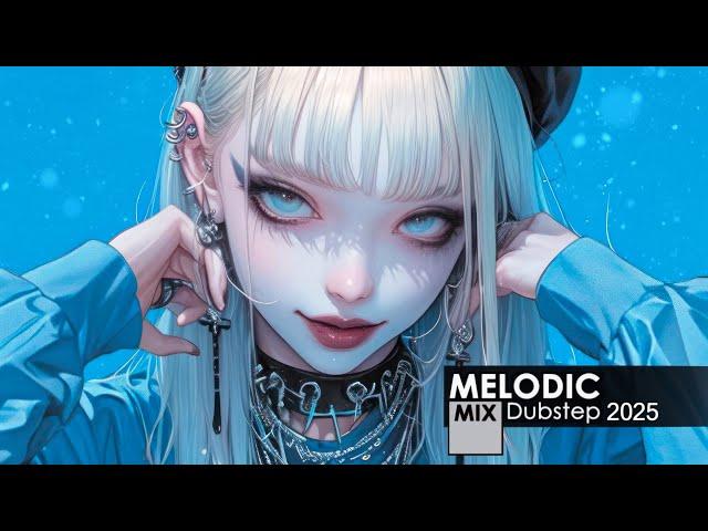 Best Melodic Dubstep Mix 2025 