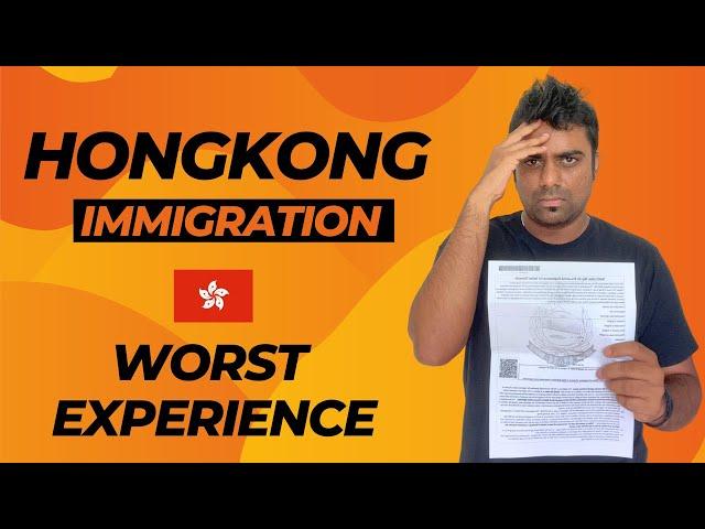 Horrible Experience in Hong Kong Immigration || India to Hong Kong