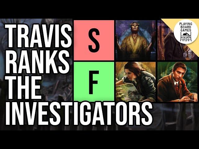 Travis Ranks All of the Investigators! (ARKHAM HORROR: THE CARD GAME) 2024 Ranking