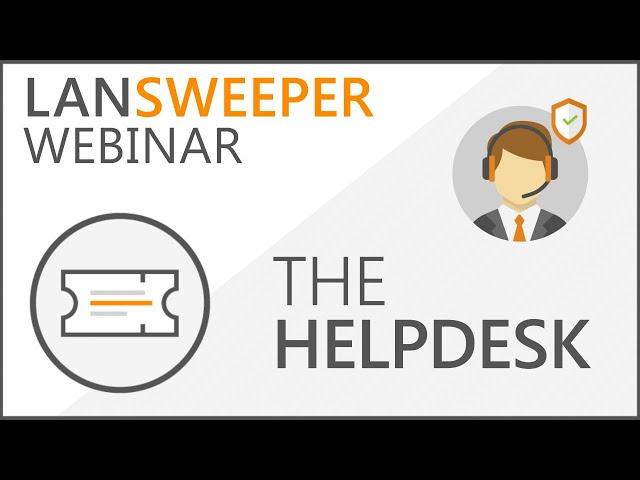 Lansweeper Helpdesk | Tutorial | How to Set Up The Helpdesk & Getting Started with Ticketing Webinar