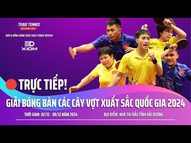  TRỰC TIẾP 1 - VÒNG BẢNG SÁNG 3/12 - GIẢI BÓNG BÀN CÁC CÂY VỢT XUẤT SẮC QUỐC GIA 2024