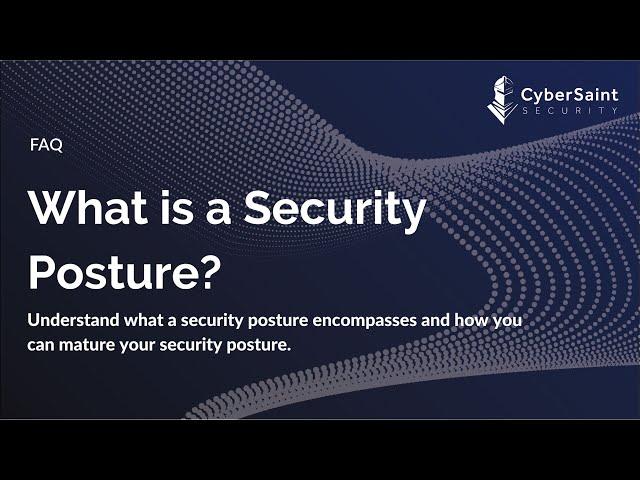 What is a Security Posture?