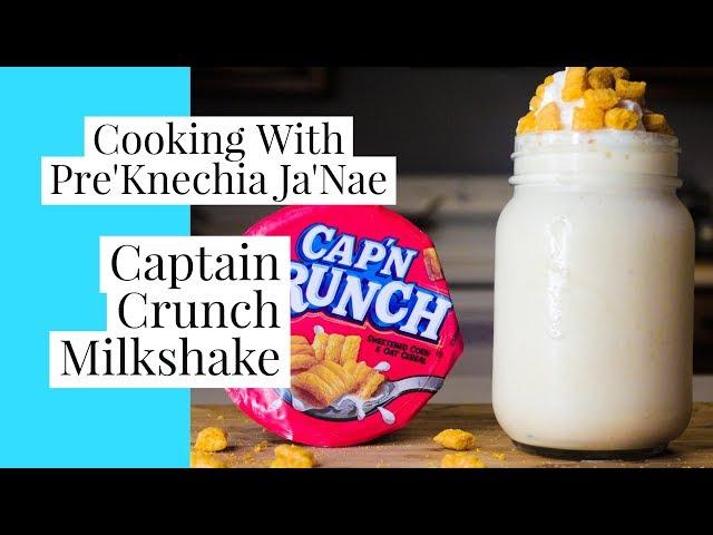 Captain Crunch Milkshake - THE BEST MILKSHAKE RECIPE ! | Pre'Knechia Ja'Nae