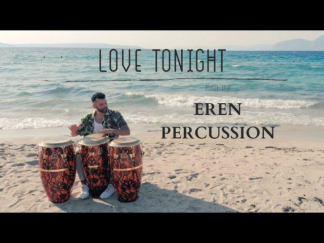 Shouse - Love Tonight (Vintage Culture & Kiko Franco Remix) - Eren Percussion Edit