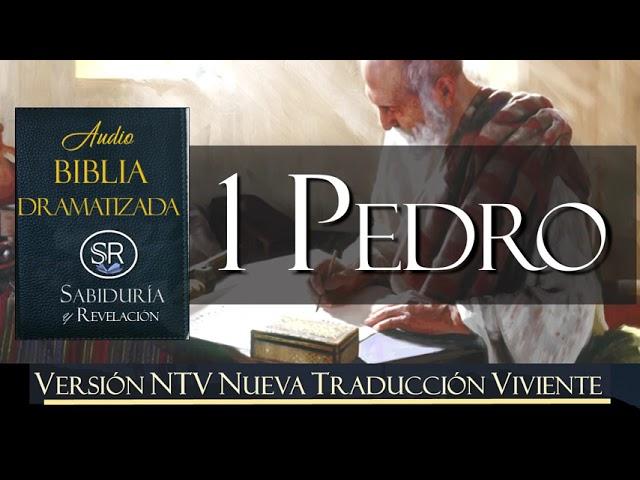 1 PEDRO  AUDIO BIBLIA DRAMATIZADA  NTV NUEVA TRADUCCION VIVIENTE